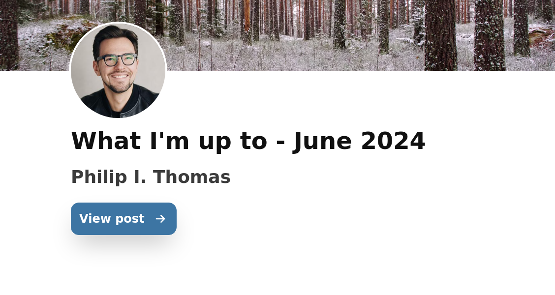 What I'm up to - June 2024