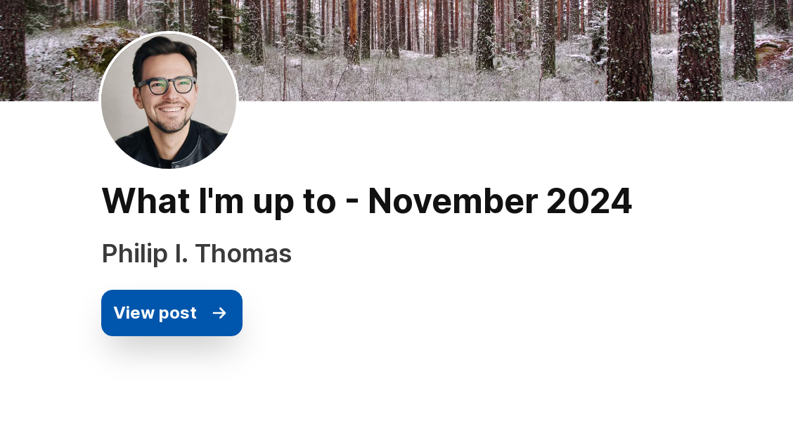 What I'm up to - November 2024